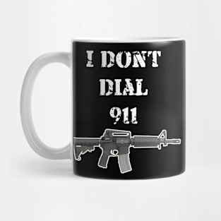 I dont dial 911 Mug